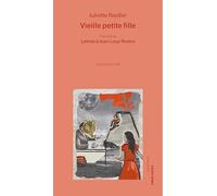 Vieille petite fille : Précédé de Lettres à Jean-Loup Rivière