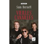 Vieilles canailles Edition en gros caractères - Sam Bernett - De La Loupe - broché - Biographie