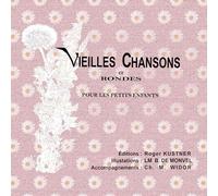 Vieilles chansons et rondes pour petits enfants