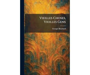 Vieilles Choses, Vieilles Gens