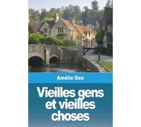 Vieilles Gens Et Vieilles Choses