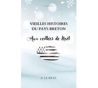 Vieilles histoires du pays breton: Aux veillées de Noël