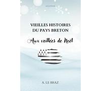 Vieilles histoires du pays breton: Aux veillées de Noël