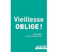 Vieillesse oblige - Paule Giron - In Press Eds - broché - Etude