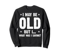 Vieillesse - Retraité - Senior Citizen - Old Man - Grand-père Sweatshirt