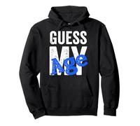 Vieilli Vintage Guess My Age Jeunesse Vieillissement Cadeau Sweat à Capuche