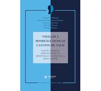 Vieillir à domicile dans le canton de Vaud: Santé globale, spiritualité et bénévolat à l'ère de la (post)-covid