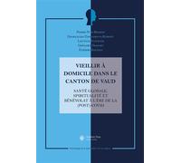 Vieillir à domicile dans le canton de Vaud Santé globale, spiritualité et bénévolat à l'ère de la (post)-covid - Pierre-Yves Brandt - Academic Press Fribourg - broché - Essai