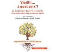 Vieillir... à quel prix ?: La pandémie de Covid-19 révélatrice du statut ambigu des personnes âgées