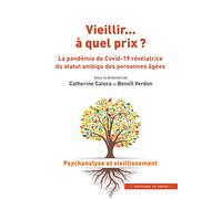 Vieillir... à quel prix ?: La pandémie de Covid-19 révélatrice du statut ambigu des personnes âgées