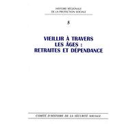 Vieillir à travers les âges : Retraites et dépendance