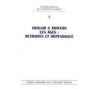 Vieillir À Travers Les Âges : Retraites Et Dépendance