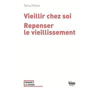Vieillir chez soi: Repenser le vieillissement
