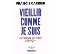 Vieillir comme je suis: L'invisibilité des vieux LGBTQI+