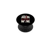 Vieillir comme Un Buveur de vin Fin Anniversaire PopSockets PopGrip Adhésif