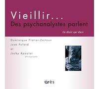 Vieillir... des psychanalystes parlent: Un désir qui dure