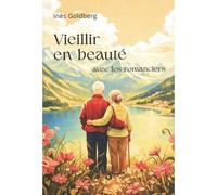 Vieillir en beauté avec les romanciers - Collectif - Symbiose - broché - Guide
