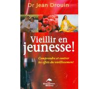 Vieillir en jeunesse !