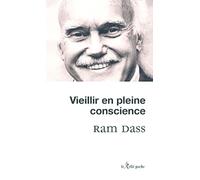 Vieillir en pleine conscience - Ram Dass - Du Relie Eds - Poche - Guide