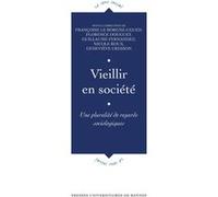 Vieillir en société: Une pluralité de regards sociologiques