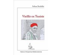 Vieillir en Tunisie - Sofiane Bouhdiba - L'harmattan - broché - Essai