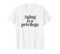 Vieillir est Une Citation de longévité privilège T-Shirt
