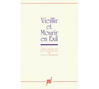 Vieillir Et Mourir En Exil - Immigration Maghrébine Et Vieillissement