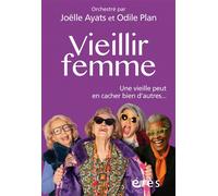 Vieillir femme Une vieille peut en cacher bien d'autres... - Odile Plan - Eres - broché - Revue