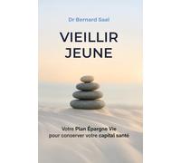 Vieillir jeune: Votre Plan Épargne Vie pour conserver votre Capital Santé