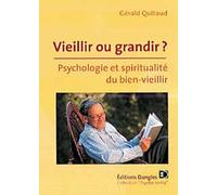 Vieillir ou grandir ? Psycho du bien vieillir