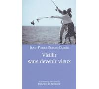 Vieillir sans devenir vieux