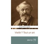 Vieillir ? Tout un art - Jacqueline Lagrée - Presses Universitaires Rennes - broché - Essai
