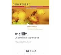Vieillir... Un temps qui s'apprivoise - Matthieu Ricard - De Boeck Supérieur - broché - Guide