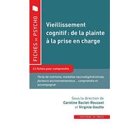 Vieillissement cognitif : de la plainte à la prise en charge: 11 fiches pour comprendre