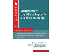 Vieillissement cognitif : de la plainte à la prise en charge: 11 fiches pour comprendre