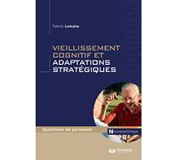 Vieillissement Cognitif Et Adaptations Stratégiques