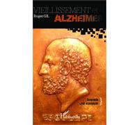 Vieillissement et alzheimer Comprendre pour accompagner - Roger Gil - L'harmattan - broché - Essai