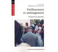 Vieillissement et aménagement Collectif (Auteur), Sébastien Lord (Auteur), Denise Piche (Auteur)