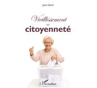 Vieillissement et citoyenneté - Jean Giard - L'harmattan - broché - Essai