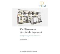 Vieillissement et crise du logement Gentrification, précarité et résistance - Julien Simard - Presses Universite De Montreal - broché - Essai