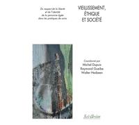 Vieillissement, éthique et société Du respect de la liberté et de l’identité de la personne âgée dans les pratiques de soins - Collectif - Seli Arslan - broché - Scolaire / Universitaire