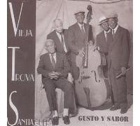 Vieja Trova Santiaguera - Gusto Y Sabor