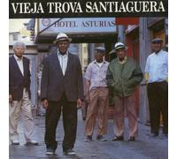 Vieja Trova Santiaguera - Hotel Asturias [Import]