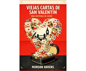 VIEJAS CARTAS DE SAN VALENTÍN - UNA HISTORIA DE AMOR: Un romance clásico de época en Londres: cartas de amor, poesía y valentines antiguos
