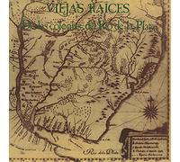 Viejas Raices - De Las Colonias Del Rio De La Plata