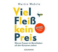 Viel Fleiß, kein Preis: Warum Frauen im Berufsleben oft den Kürzeren ziehen - Mehr Arbeit, weniger Geld, kaum Anerkennung