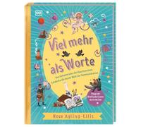 Viel mehr als Worte: Von Geheimcodes bis Rauchzeichen: Entdecke die bunte Welt der Kommunikation. Für Kinder ab 7 Jahren