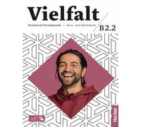 Vielfalt: Kurs- und Arbeitsbuch B2.2 plus interaktive Version