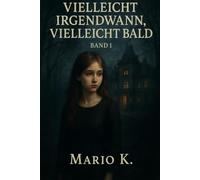 Vielleicht Irgendwann, Vielleicht Bald: Eine Geschichte über Nähe, Schuld - und das Schweigen dazwischen.