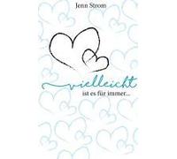 Vielleicht Ist Es Für Immer...